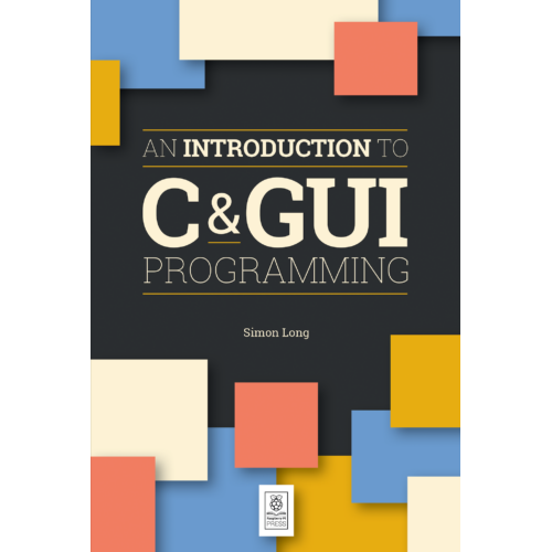 2019-04: The MagPi Book: C & GUI Programming v1 (engl.)